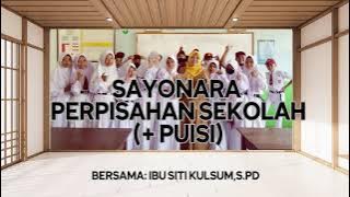 Lirik   Puisi LAGU SAYONARA PERPISAHAN SEKOLAH - ' Kini Tiba Saat Berpisah '