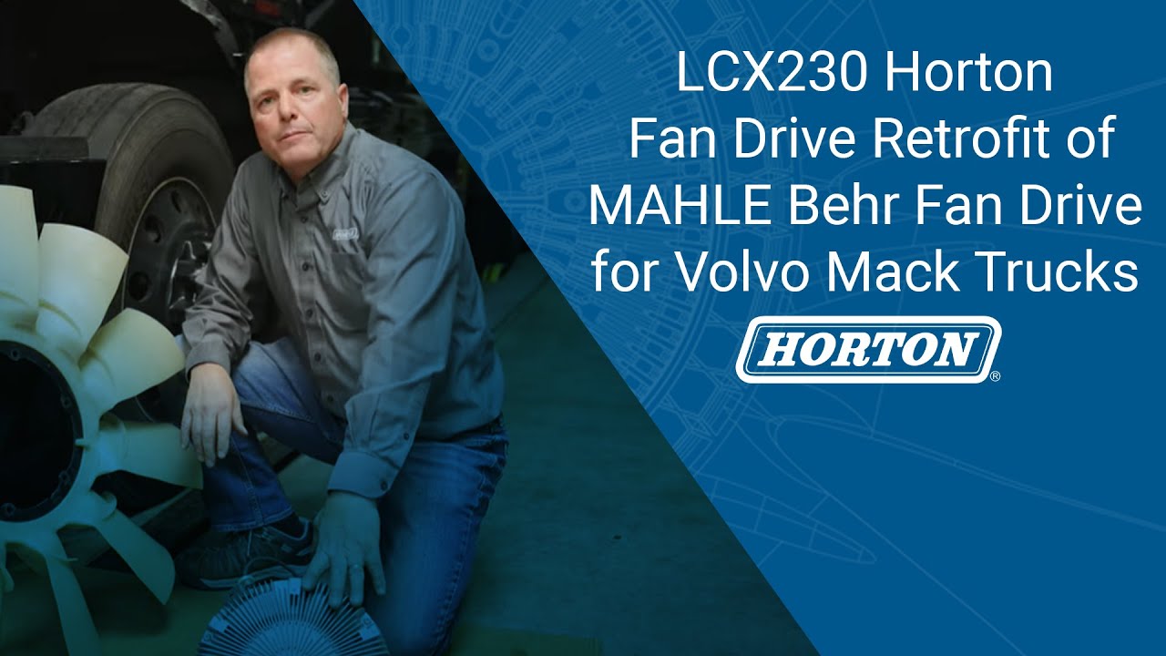 TECH TIP LCX230 Horton Fan Drive Retrofit of MAHLE Behr Fan Drive for