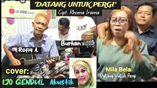 55). 'DATANG UNTUK PERGI' - Mila Bela Cipt. Rhoma Irama COVER (IJO GENDUL  Akustik) versi cangkruan