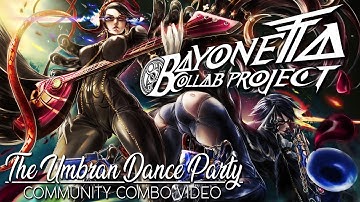 Bayonetta Collab Project | "The Umbran Dance Party" | Community Combo Video