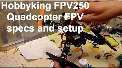 Hobbyking FPV250 quadcopter FPV specs and setup KK2 fatshark - BORING