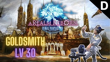 Final Fantasy XIV: A Realm Reborn - Goldsmith Class Quests Level 30