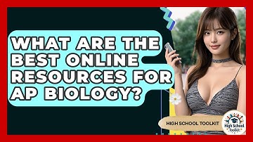 What Are The Best Online Resources For AP Biology? - High School Toolkit