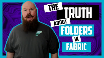 The Truth about Folders in Fabric