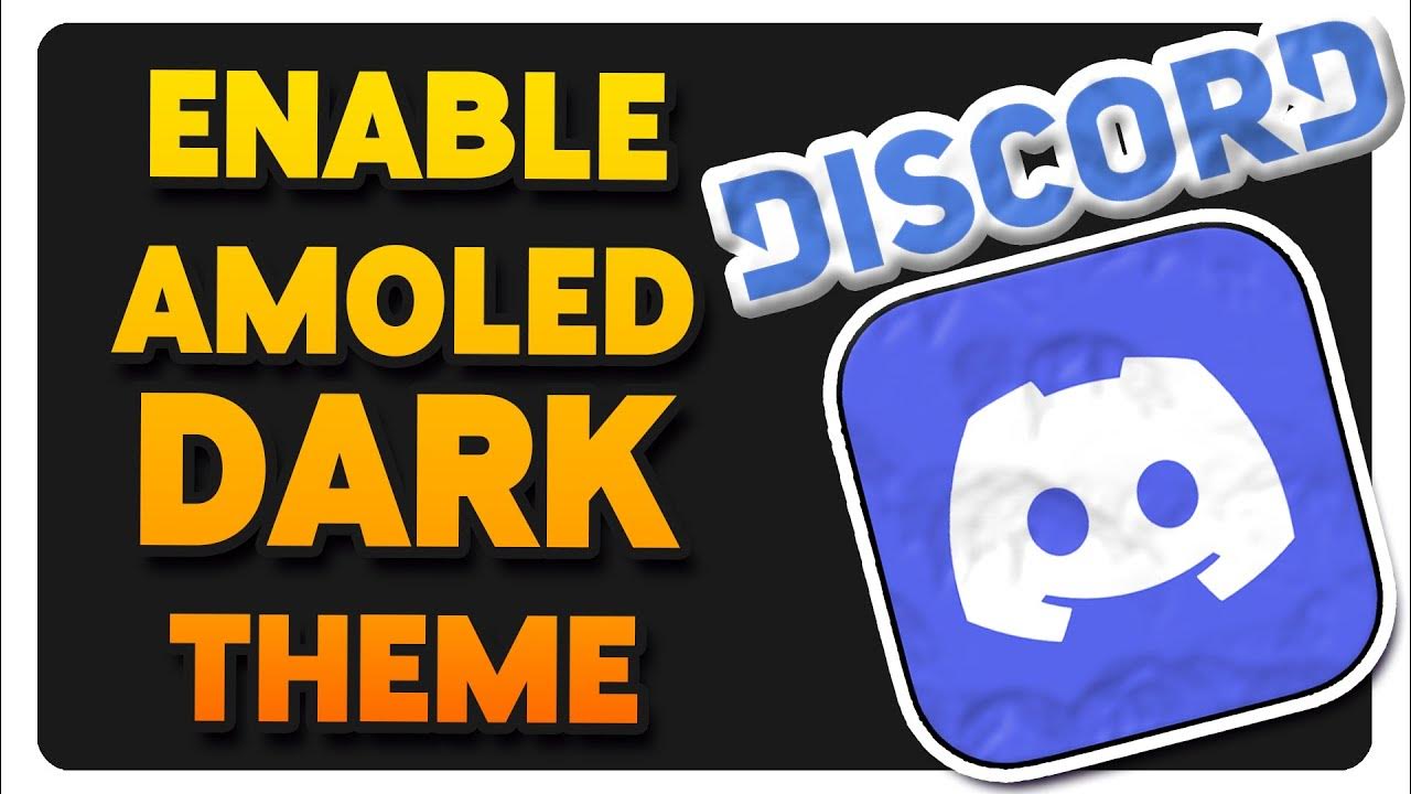 How To Enable AMOLED Dark Theme In Discord 2023 Turn On, Activate