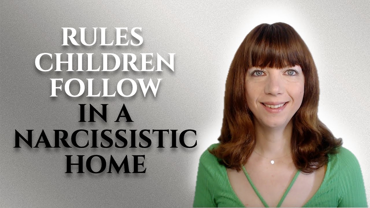 Rules children follow in a narcissistic home