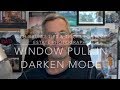 Window pull in darken mode for beginners