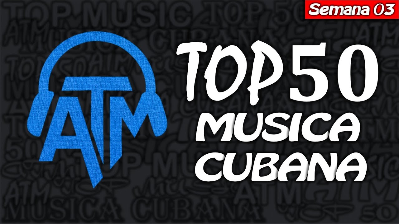 TOP 50 MUSICA CUBANA 2026 | SEMANA 3 | ENERO
