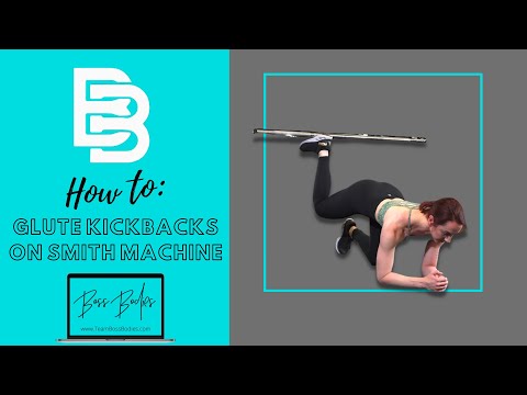 HOW TO: Glute Kickback on Smith Machine - Boss Bodies