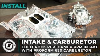 Ford F-250 Install Edelbrock Endurashine Performer Rpm Intake & Proform 650 Cfm 4-Barrel Carb