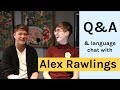 Qa with alex rawlings  learning tips polyglot conference language partners and more