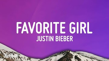 Thumbnail of Justin Bieber - Favorite Girl (Lyrics)