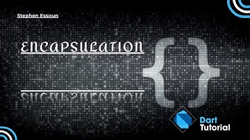 Mastering Encapsulation in Dart - An Easy Guide for Beginners!