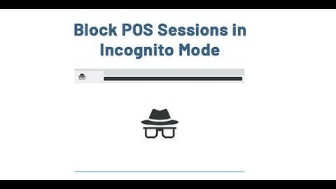 How To Block POS Sessions in Incognito Mode? | Block POS Sessions in Incognito Mode Odoo App