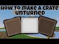 How To Make A Crate In Unturned How To Make A Crate In Unturned