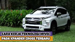 Cara Kerja Teknologi Mivec Pada Mesin Mobil Mitsubishi Xpander Cross Terbaru