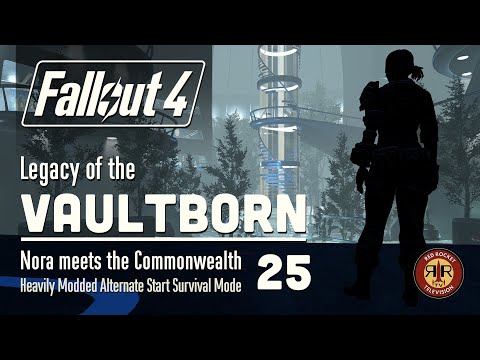 Fallout 4: Legacy of the Vaultborn | No Crafting |  Alternate Start Modded Survival Mode | Part 25