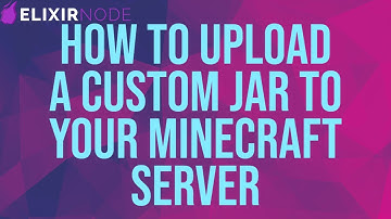 How to Upload a Custom Jar to your Minecraft Server [2021 Guide]