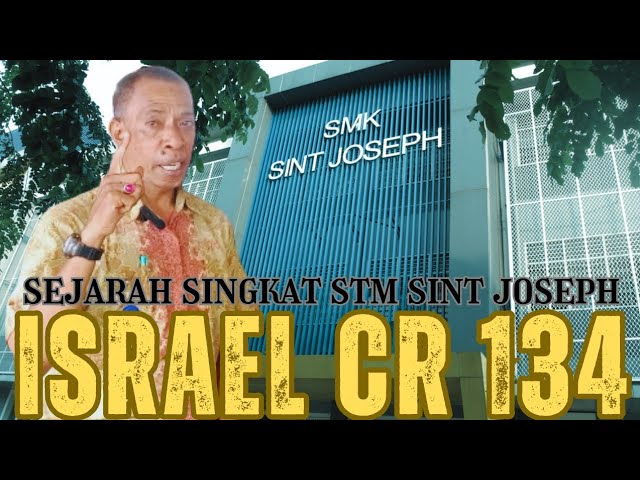 SEJARAH SINGKAT STM ISRAEL CR 134 || SMK SINT JOSEPH class=