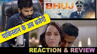 Bhuj Teaser Reaction || Ajay D. Sonakshi S. Sanjay D. Ammy V. Nora F | Bhuj: The Pride Of India