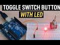 concept of toggle switch button in ardiuno uno