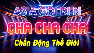 LK Asia Golden Cha Cha Cha Chấn Động Thế Giới ➤ Nhạc Disco Không Lời - Hoà Tấu Nhạc Trẻ Xưa 7X 8X 9X