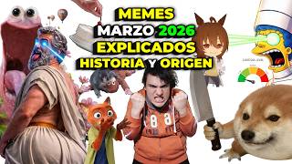 TODOS los MEMES de MARZO de 2026 EXPLICADOS | El ORIGEN REAL y su HISTORIA