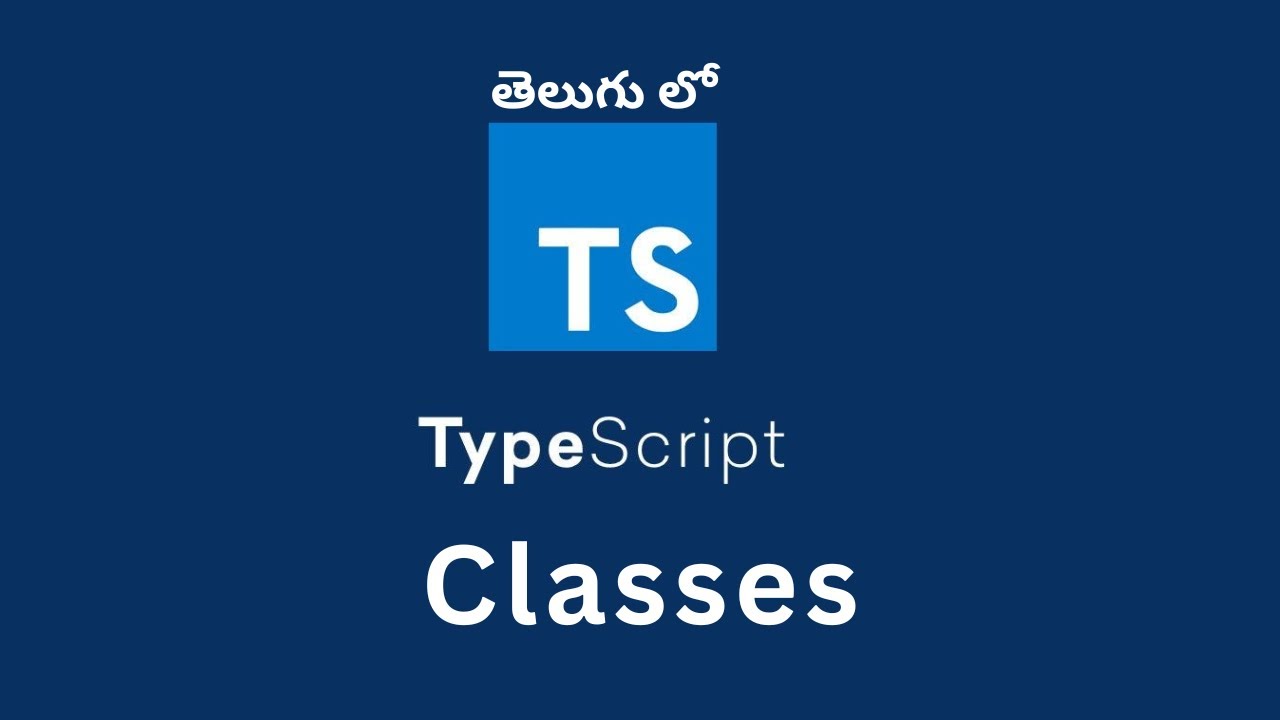 12. Classes in TypeScript | TypeScript Tutorial In Telugu - YouTube