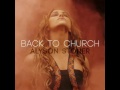 Alyson Stoner - Back to Church(Audio Only)