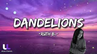 Dandelions - Ruth B (Lyrics)