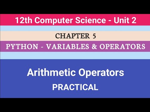 12th Computer Science || Chapter 5 || Arithmetic Operators - Practical