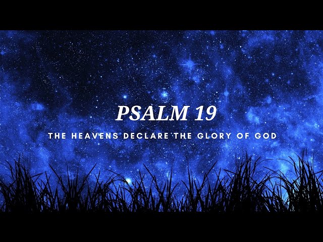 How Do the Heavens Declare the Glory of God? (Psalm 19:1 Meaning)