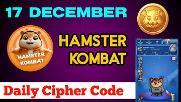 Hamster Kombat Daily Cipher Code Today 17 December | Hamster Kombat Daily Cipher Code 