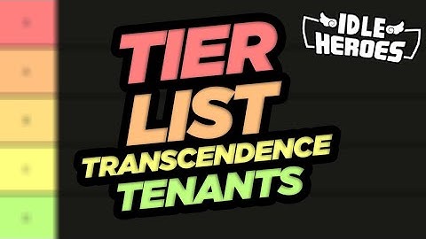 Idle Heroes - TIER LIST of Transcendence Tenants & HOW Stats are Calculated