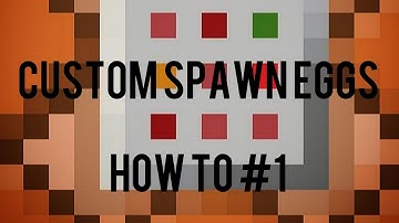 HOW TO #1 | Custom Spawn Eggs !