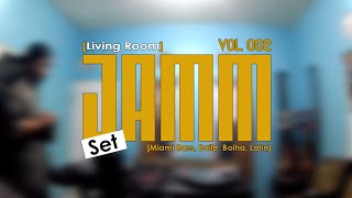 Living Room Jamm Vol. 002 - (Miami Bass, Baile, Bolha, Latin)