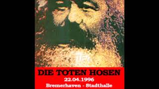 Die Toten Hosen - Live in Bremerhaven am 22.4.1996