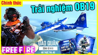 (Free Fire OB19) Cập nhật xong - Trải nghiệm OB19 chính thức | StarBoyVN