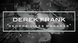 randy cooke - drums - "george likes the bananas" by derek frank