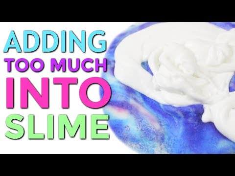 ADDING TOO MUCH INGREDIENTS TO SLIME! - ADDING TOO MUCH INGREDIENTS TO SLIME!