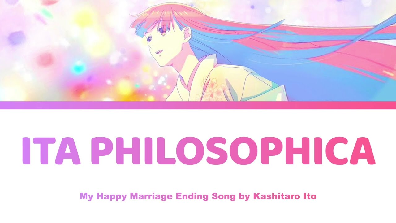 My Happy Marriage - Ita Philosophica Lyrics | Kashitaro Ito