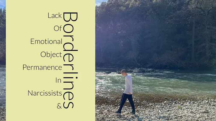 Lack Of Emotional Object Permanence In Narcissists & Borderlines