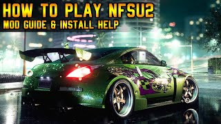 كيف تحصل على أفضل تجربة لعب NFSU2 في 2021 | التعديلات الموصى بها ودليل التثبيت