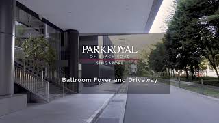 PARKROYAL on Beach Road, Singapore - Ballroom Foyer and Driveway