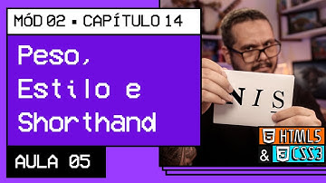 Peso, estilo e shorthand font - @Curso em Vídeo HTML5 e CSS3