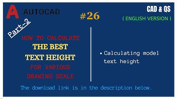 #autocad 26 part 2:Eng version : calculate the best text height for various scale/changing font size
