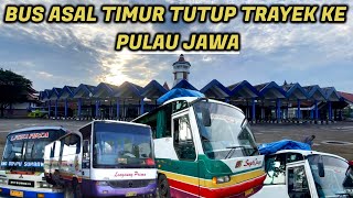 Daftar Bus Asal Daerah Timur Tutup Trayek ke PULAU JAWA