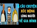 🗣 NGƯỜI THUA CUỘC | 4 Câu Chuyện Ngắn XÚC ĐỘNG LÒNG NGƯỜI Về Gia Đình | Ngẫm Mà Xem