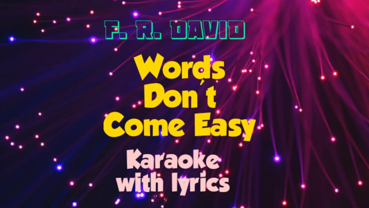 Слово dont. Words don'come easy текст. Don`t come easy. Words don't come easy. Клип Words don't come easy.