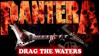 Pantera - Drag The Waters FULL Guitar Cover